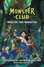 Monster Club: Monsters Take Manhattan by Darren Aronofsky,Ari Handel,Lance Rubin