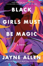 Black Girls Must Be Magic Paperback  by Jayne Allen