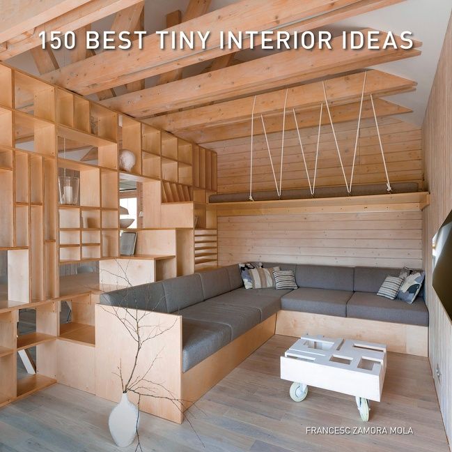 150 Best Tiny Interior Ideas, Hardback, Francesc Zamora