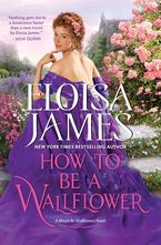 How to Be a Wallflower Hardcover  by Eloisa James