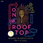 On the Rooftop Downloadable audio file UBR by Margaret Wilkerson Sexton
