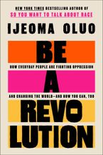 Be a Revolution by Ijeoma Oluo