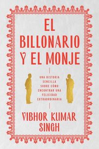 billionaire-and-the-monk-the-el-billonario-y-el-monje-spanish-edition