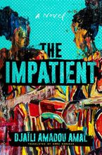 The Impatient Hardcover  by Djaili Amadou Amal