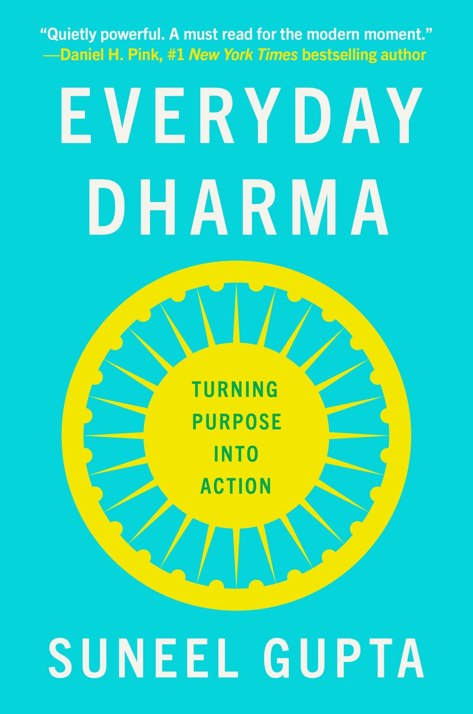 Everyday Dharma Turning Purpose into Action by Suneel Gupta (Paperback Book) - Image 7