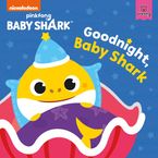 Baby Shark: Good Night, Baby Shark! Board book  by Pinkfong
