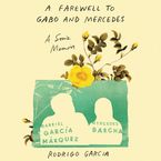 A Farewell to Gabo and Mercedes