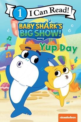 Baby Shark’s Big Show!: Yup Day