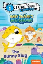 Baby Shark’s Big Show!: The Bunny Slug Paperback  by Pinkfong