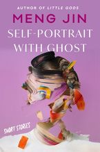 Self-Portrait with Ghost Hardcover  by Meng Jin