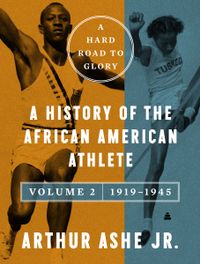 a-hard-road-to-glory-volume-2-1919-1945