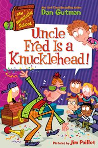 my-weirdtastic-school-2-uncle-fred-is-a-knucklehead