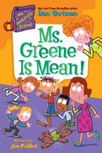 My Weirdtastic School #6: Ms. Greene Is Mean!