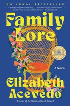 Family Lore Hardcover  by Elizabeth Acevedo