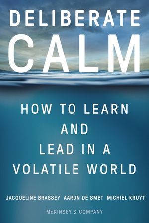 Book cover image: Deliberate Calm: How to Learn and Lead in a Volatile World