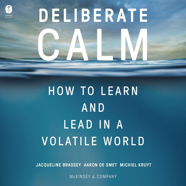 Book cover image: Deliberate Calm: How to Learn and Lead in a Volatile World
