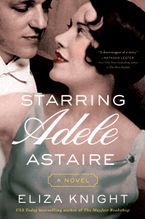 Starring Adele Astaire Paperback  by Eliza Knight