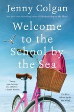 Welcome to the School by the Sea Hardcover  by Jenny Colgan