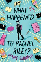 What Happened to Rachel Riley? Hardcover  by Claire Swinarski
