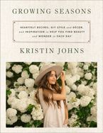 Growing Seasons Hardcover  by Kristin Johns