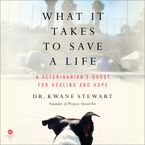 What It Takes to Save a Life Downloadable audio file UBR by Kwane Stewart