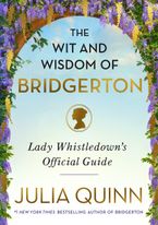 The Wit and Wisdom of Bridgerton Hardcover  by Julia Quinn