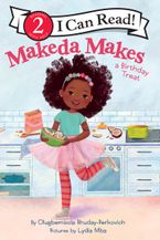 Makeda Makes a Birthday Treat Hardcover  by Olugbemisola Rhuday-Perkovich