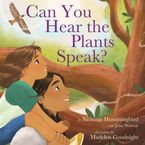 Can You Hear the Plants Speak? Hardcover  by Nicholas Hummingbird