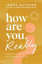 How Are You, Really? by Jenna Kutcher