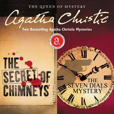 The Secret of Chimneys & The Seven Dials Mystery