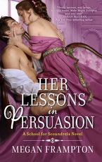 Her Lessons in Persuasion Paperback  by Megan Frampton