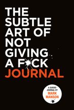 The Subtle Art of Not Giving a F*ck Journal Paperback  by Mark Manson