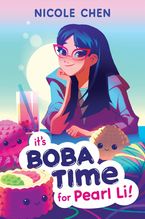 It’s Boba Time for Pearl Li! Hardcover  by Nicole Chen