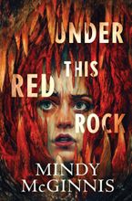 Under This Red Rock by Mindy McGinnis