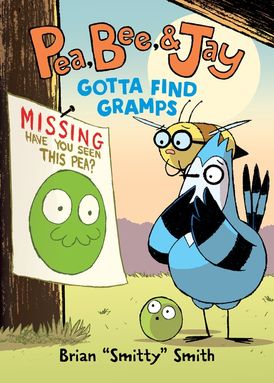 Pea, Bee, & Jay #5: Gotta Find Gramps