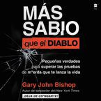 Wise as F*ck \ Más sabio que el diablo (Spanish edition) Downloadable audio file UBR by Gary John Bishop