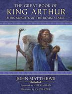The Great Book of King Arthur by John Matthews,John Howe