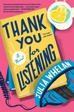 Thank You for Listening Hardcover  by Julia Whelan