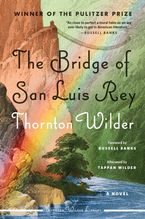 The Bridge of San Luis Rey eBook  by Thornton Wilder
