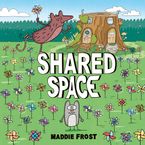 Shared Space by Maddie Frost,Maddie Frost