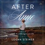 After Anne Downloadable audio file UBR by Logan Steiner