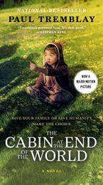 The Cabin at the End of the World [Movie Tie-in] Paperback  by Paul Tremblay