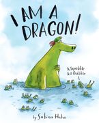 I Am a Dragon! by Sabina Hahn,Sabina Hahn