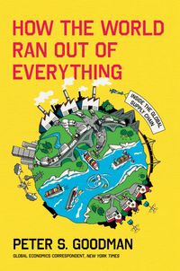 how-the-world-ran-out-of-everything