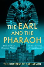 The Earl and the Pharaoh by The Countess of Carnarvon