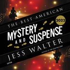 The Best American Mystery and Suspense Stories 2022 Downloadable audio file UBR by Jess Walter