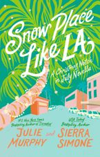 Snow Place Like LA eBook  by Julie Murphy