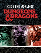Dungeons & Dragons: Inside the World of Dungeons & Dragons by Susie Rae