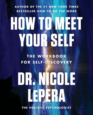 Book cover image: How to Meet Your Self: The Workbook for Self-Discovery