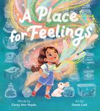 A Place for Feelings by Corey Ann Haydu,Geeta Ladi